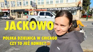 JACKOWO - POLSKA DZIELNICA W CHICAGO. CZY TO JUŻ KONIEC?