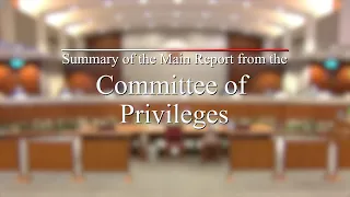 Summary of the Main Report from the Committee of Privileges (Complaint against Ms Raeesah Khan)