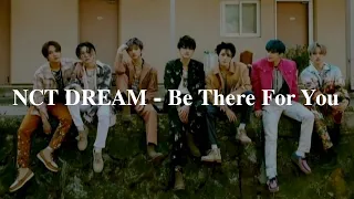 NCT DREAM (엔시티 드림) - Be There For You (Easy Lyrics)