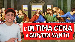 L'ULTIMA CENA, il GIOVEDI SANTO - Breve Riassunto