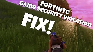 How To Fix Fortnite Game Security Violation Detected (#0000001 - #0000006 - #0000000D - #00000007)