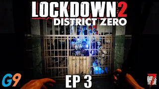 7 Days To Die - LockDown2 District Zero EP3 (It Never Ends)