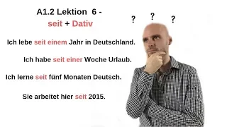 Deutschkurs A1.2 Lektion 6 -  seit + Dativ