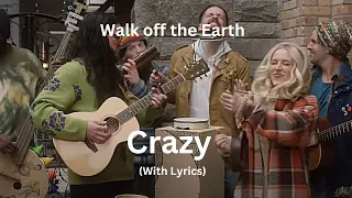 Walk off the Earth - Crazy  (With Lyrics)