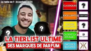 LA MEILLEURE MARQUE DE PARFUM ?! La tierlist ULTIME avec la Parfumerie Podcast