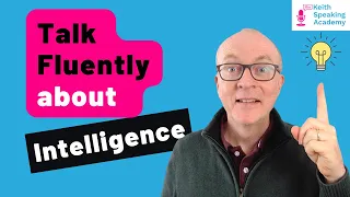 IELTS Speaking Practice: INTELLIGENT PEOPLE