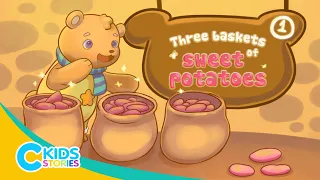 Three baskets of sweet potatoes (Episode 1) | Storytime | Story for Kids