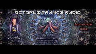 Octopus Trance Radio 108 with Attika (2024 April)