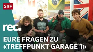 Q&A zur Reportage «Treffpunkt Garage 1» | Reportage | rec.| SRF