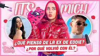 ITS MICH NOS CONTÓ POR QUÉ VOLVIÓ CON EDDIE SCHOBERT, LO QUE PIENSA DE SU EX NOVIA ¡Y MUCHO MÁS!