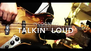 Incognito - Talkin' Loud【Bass Cover】