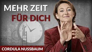 Mehr Zeit für Dich: Wie Du Dich am besten selbst organisierst - Cordula Nussbaum | Tobias Beck