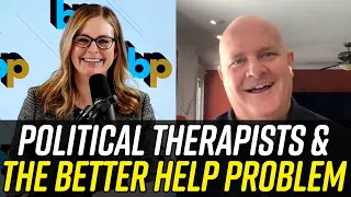 Therapists Making Mistakes & Being Political... And The Better Help Problem!