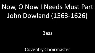 Title: Now O Now I Needs Must Part (bass)