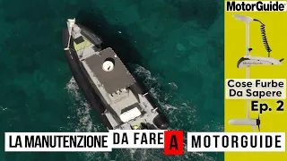 La manutenzione di Motorguide con Stefano Adami