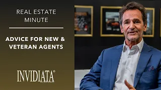 The Real Estate Minute - My Advice for New and Veteran Agents