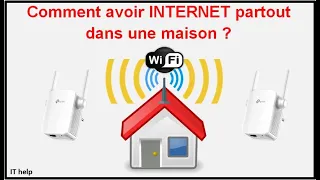 Comment avoir INTERNET partout dans une grande maison ?