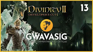 Gwavasig Streams - Divinity II: Developer's Cut (Episode 13)