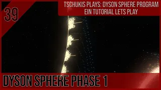 DYSON SPHERE PROGRAM Tutorial Let's Play - 39 - Dyson Sphere Phase 1