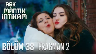 Aşk Mantık İntikam 38. Bölüm 2. Fragmanı