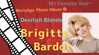 A Tribute to Mrs．Brigitte Bardot . Photo Album