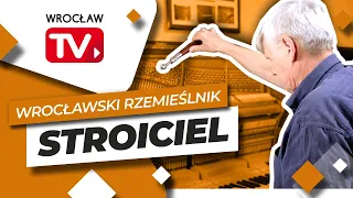 Stroiciel pianin i fortepianów - Wrocławski rzemieślnik #3