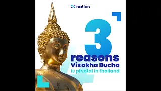 3 reasons Visakha Bucha is pivotal in thailand