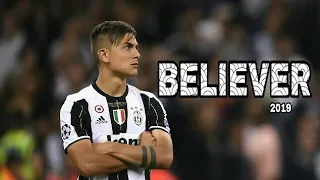 Paulo Dybala l BELIEVER I crazy skills and fantastic goals HD