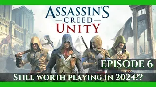 Assassin's Creed  Unity EP6- Playing Assassin's Creed in 2024 starting at the VERY BEGINING!
