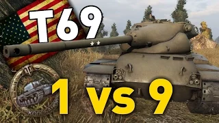 World of Tanks || T69 - 1 vs 9