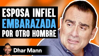 Esposa Infiel Queda EMBARAZADA Por Otro Hombre | Dhar Mann