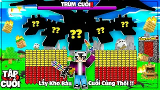 MINECRAFT THỢ SĂN KHO BÁU * TẬP CUỐI | LỘC CHINH PHỤC KHO BÁU CUỐI CÙNG😎TẠM BIỆT THẾ GIỚI KHO BÁU😭