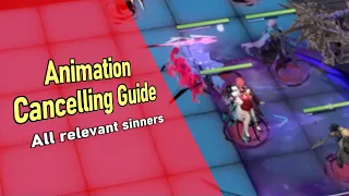 [Path to Nowhere] - Animation Cancel Guide! (Featuring ALL relevant sinners!)