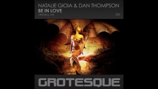 Natalie Gioia & Dan Thompson - Be In Love (Original Mix)