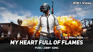 Mars Atlas - My Heart Full Of Flames (PUBG C3S8 Song), (5Hz Bass Boosted) | Full HD 1080p60