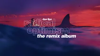 Dua Lipa - Club Radical Optimism (The Remix Album)