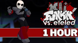 POST MORTAL - FNF 1 HOUR Songs (FNF Mod Music OST Vs Eteled Song) Friday Night Funkin