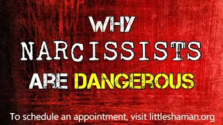 Why Narcissists Are Dangerous