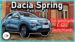 Dacia Spring Extreme 65 | Fahrbericht vom günstigem E-Auto Deutschlands | Raumangebot | Qualität uvm