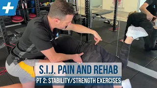 SIJ Pain and Rehab Part 2 - Stability and Strength Exercises | Tim Keeley | Physio REHAB