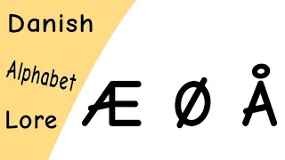 Danish Alphabet Lore