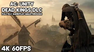 Assassin's Creed Unity - Dead Kings DLC - Full Gameplay Walkthrough (4K 60FPS)