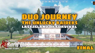 DUO JOURNEY / THE UNLUCKY RAIDERS / Last Island of Survival