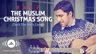 Raef - The Muslim Christmas Song (Deck the Halls Cover)