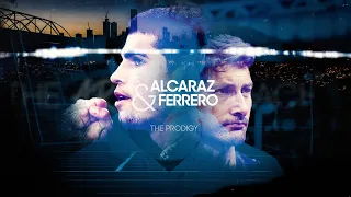 Alcaraz & Ferrero: The Prodigy