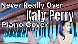 Never Really Over (Piano Cover) - Katy Perry
