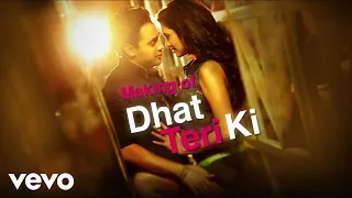 Dhat Teri Ki Best Making Video - Gori Tere Pyaar Mein|Imran Khan|Esha|Vishal & Shekhar