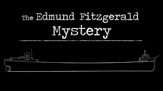 The Edmund Fitzgerald Mystery