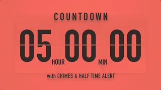 5 Hours Countdown Flip Timer / Chimes 🧡