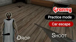 granny practice mode car escape | granny walkthrough